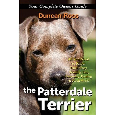 The Patterdale Terrier - by  Duncan Ross (Paperback)