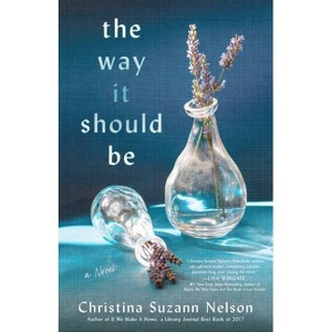 The Way It Should Be - by Christina Suzann Nelson - 1 of 1