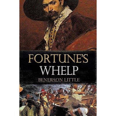 Fortune's Whelp - by  Benerson Little (Paperback)