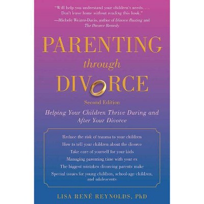  Parenting Through Divorce - 2nd Edition by  Lisa Ren Reynolds (Paperback) 