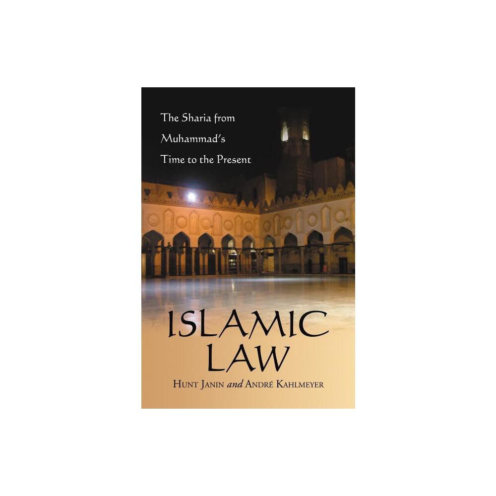 Islamic Law - by Hunt Janin & Andr Kahlmeyer (Paperback)