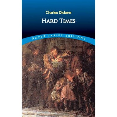 Hard Times - (Dover Thrift Editions) by  Charles Dickens (Paperback)