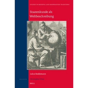 Staatenkunde ALS Weltbeschreibung - (Studies in Medieval and Reformation Traditions) by  Lukas Reddemann (Hardcover) - 1 of 1