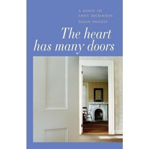The Heart Has Many Doors - by  Susan Snively (Paperback) - 1 of 1