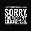 Link Graphic T-Shirt Funny Saying Sarcastic Humor Retro Adult Short Sleeve T-Shirt - I Have Selective Hearing - 2 of 3