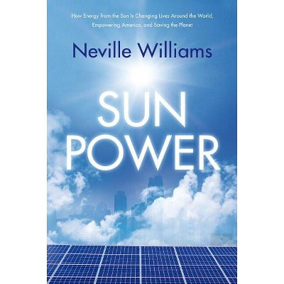 Sun Power - by  Neville Williams (Paperback)