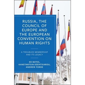 Russia, the Council of Europe and the European Convention on Human Rights - by Ed Bates & Kanstantsin Dzehtsiarou & Andrew Forde - 1 of 1