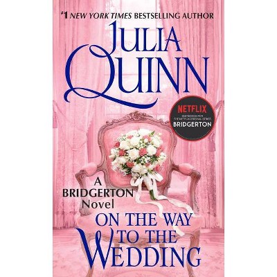 On the Way to the Wedding (Reprint) (Paperback) (Julia Quinn)