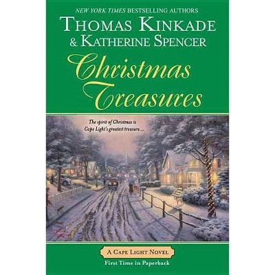 Christmas Treasures - (Cape Light Novel) by  Thomas Kinkade & Katherine Spencer (Paperback)