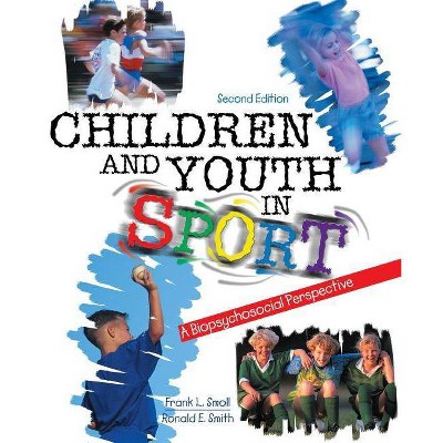 Children and Youth in Sport - 2nd Edition by  Smoll-Smith (Paperback)