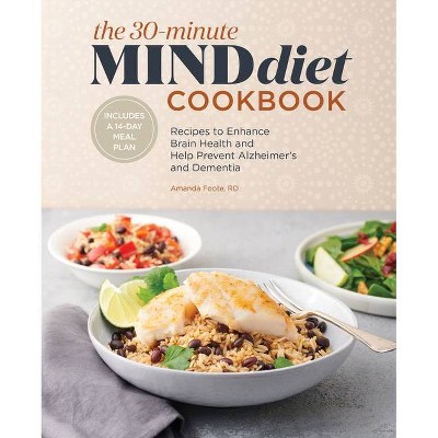 The 30-Minute Mind Diet Cookbook - by  Amanda Foote (Paperback)