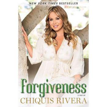 Forgiveness - by  Chiquis Rivera (Paperback)