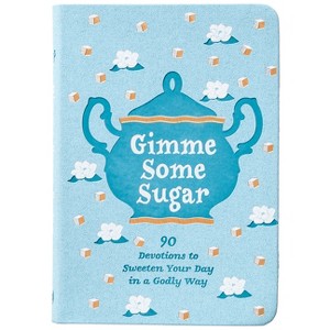Gimme Some Sugar - by  Linda Kozar (Leather Bound) - 1 of 1