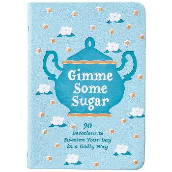 Gimme Some Sugar - by  Linda Kozar (Leather Bound)