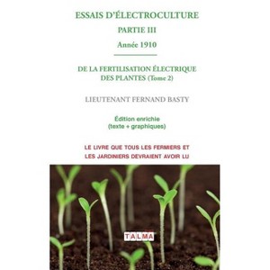 ESSAIS D'ELECTROCULTURE (Partie 3) - (Electroculture) by  Fernand Basty (Paperback) - 1 of 1