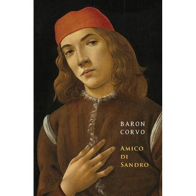 Amico di Sandro - by  Frederick Rolfe & Baron Corvo (Paperback)