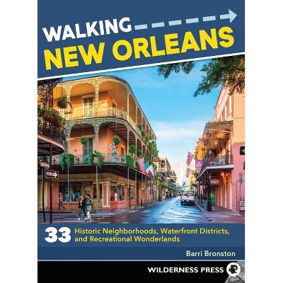 Walking New Orleans - 2nd Edition by  Barri Bronston (Paperback)