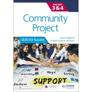 Community Project for the IB MYP 3-4 - by  Angela Stancar Johnson & Laura England (Paperback) - 1 of 1