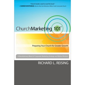 Church Marketing 101 - by  Richard L Reising (Paperback) - 1 of 1