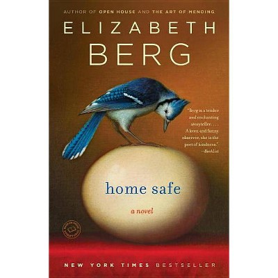 Home Safe - by  Elizabeth Berg (Paperback)