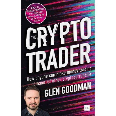 The Crypto Trader - by  Glen Goodman (Paperback)