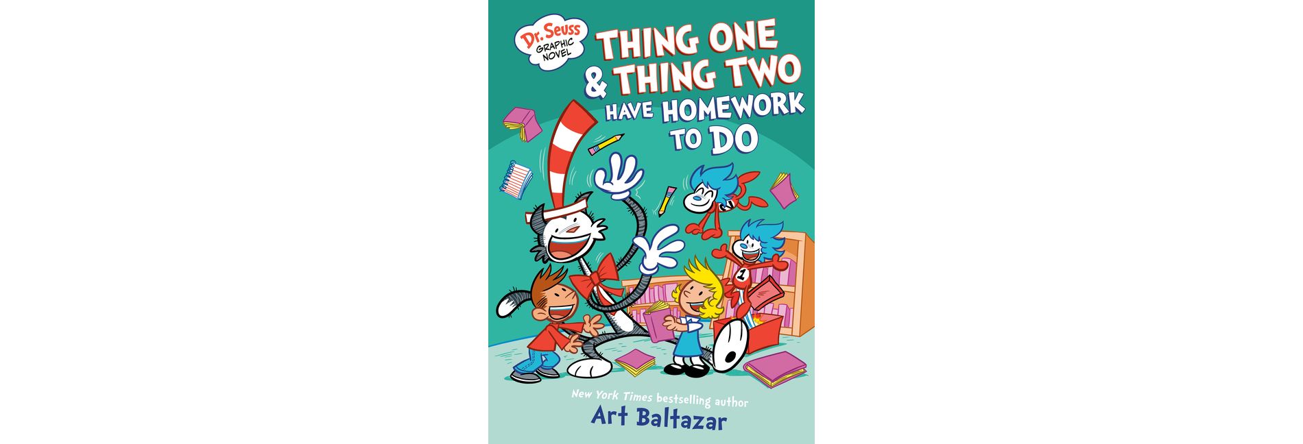 Dr. Seuss Graphic Novel: Thing One and Thing Two Have Homework to Do - (Dr. Seuss Graphic Novels) by  Art Baltazar (Hardcover)