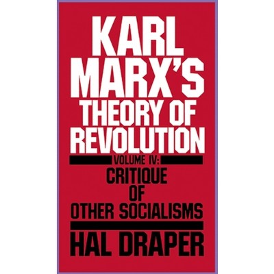 Karl Marx's Theory of Revolution Vol IV - by  Hal Draper (Paperback)