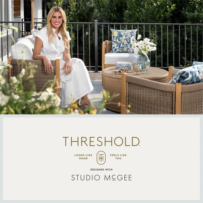 Threshold designed with Studio McGee.
Looks like home. Feels like you.