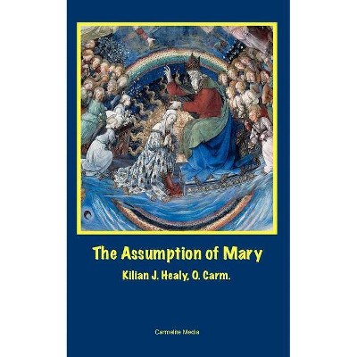 The Assumption of Mary - by  Kilian John Healy (Paperback)