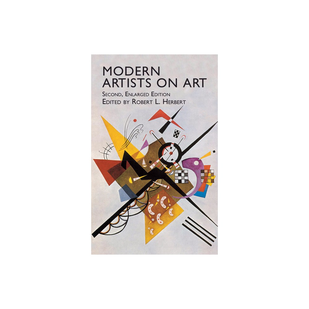 Modern Artists on Art - (Dover Fine Art, History of Art) 2nd Edition,Abridged by Robert L Herbert (Paperback)