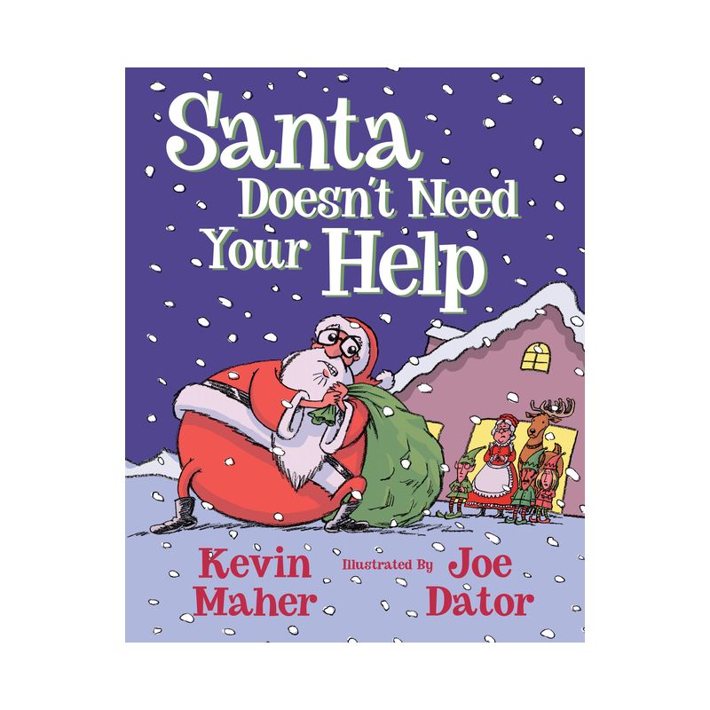 Santa Doesn't Need Your Help - by  Kevin Maher (Hardcover), 1 of 2