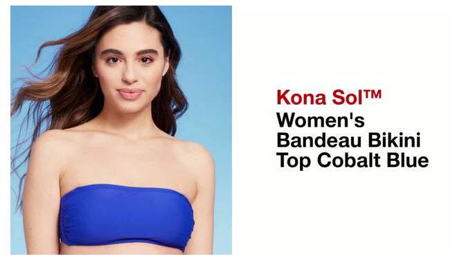 Women's Bandeau Bikini Top - Kona Sol™ Cobalt Blue, 2 of 11, play video