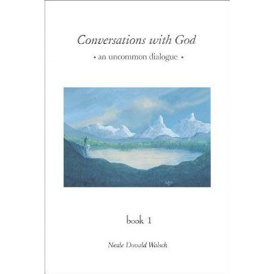 Conversations with God - by  Neale Donald Walsch (Hardcover)