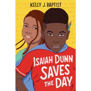 Isaiah Dunn Saves the Day - by Kelly J Baptist - 1 of 1