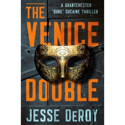 The Venice Double - (A Grantchester Duke Ducaine Thriller) by  Jesse Deroy (Paperback)