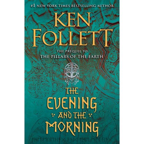 The Evening And The Morning - (kingsbridge) By Ken Follett (hardcover) :  Target