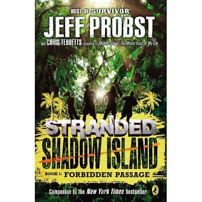 Forbidden Passage ( Stranded, Shadow Island) (Paperback) by Jeff Probst