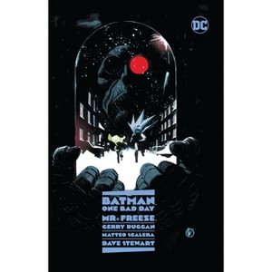 Batman: One Bad Day: Mr. Freeze - by  Gerry Duggan (Hardcover) - 1 of 1