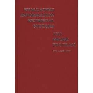 Evaluating Information Retrieval Systems - by  Eva L Kiewitt & Unknown (Hardcover) - 1 of 1