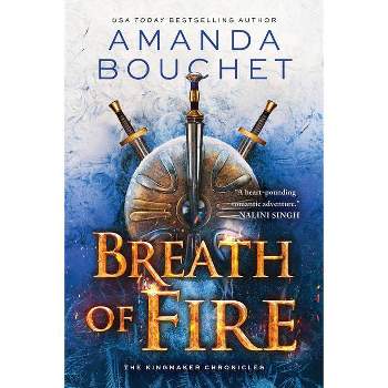 Breath of Fire - (Kingmaker Chronicles) by  Amanda Bouchet (Paperback)