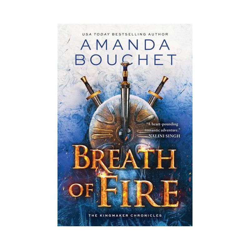 Breath of Fire - (Kingmaker Chronicles) by  Amanda Bouchet (Paperback), 1 of 2