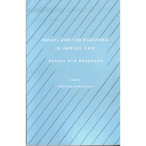 Israel and the Diaspora in Jewish Law - (Progressive Halakhah) by  Walter Jacob & Moshe Zemer (Paperback) - 1 of 1