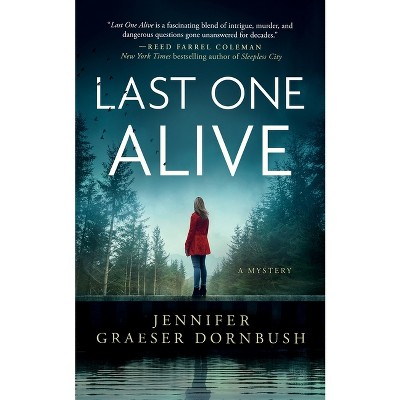 Last One Alive - (Coroner's Daughter Mysteries) by Jennifer Graeser Dornbush