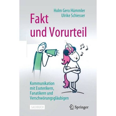 Fakt Und Vorurteil - by  Holm Gero Hümmler & Ulrike Schiesser (Paperback)