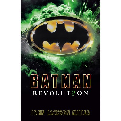 Batman: Revolution - by  John Jackson Miller (Hardcover)
