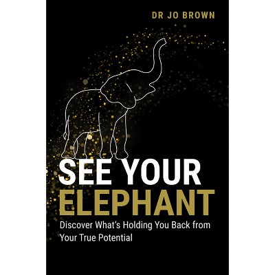 See Your Elephant - by  Jo Brown (Paperback)