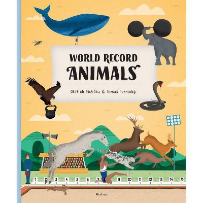 World Record Animals - by  Oldrich Ruzicka (Hardcover)