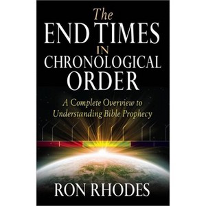 The End Times in Chronological Order - by  Ron Rhodes (Paperback) - 1 of 1