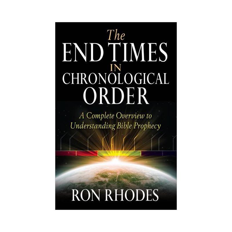The End Times in Chronological Order - by  Ron Rhodes (Paperback), 1 of 2