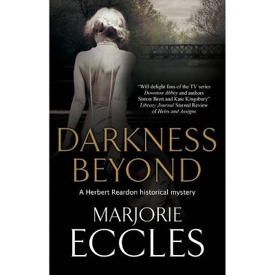 Darkness Beyond - (Herbert Reardon Mystery) by  Marjorie Eccles (Hardcover)